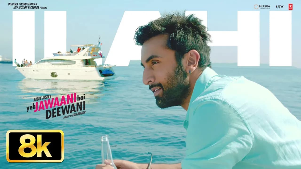 Ilahi 8K Video Song | Ranbir Kapoor, Arijit Singh | Yeh Jawaani Hai Deewani | Pritam, Amitabh B