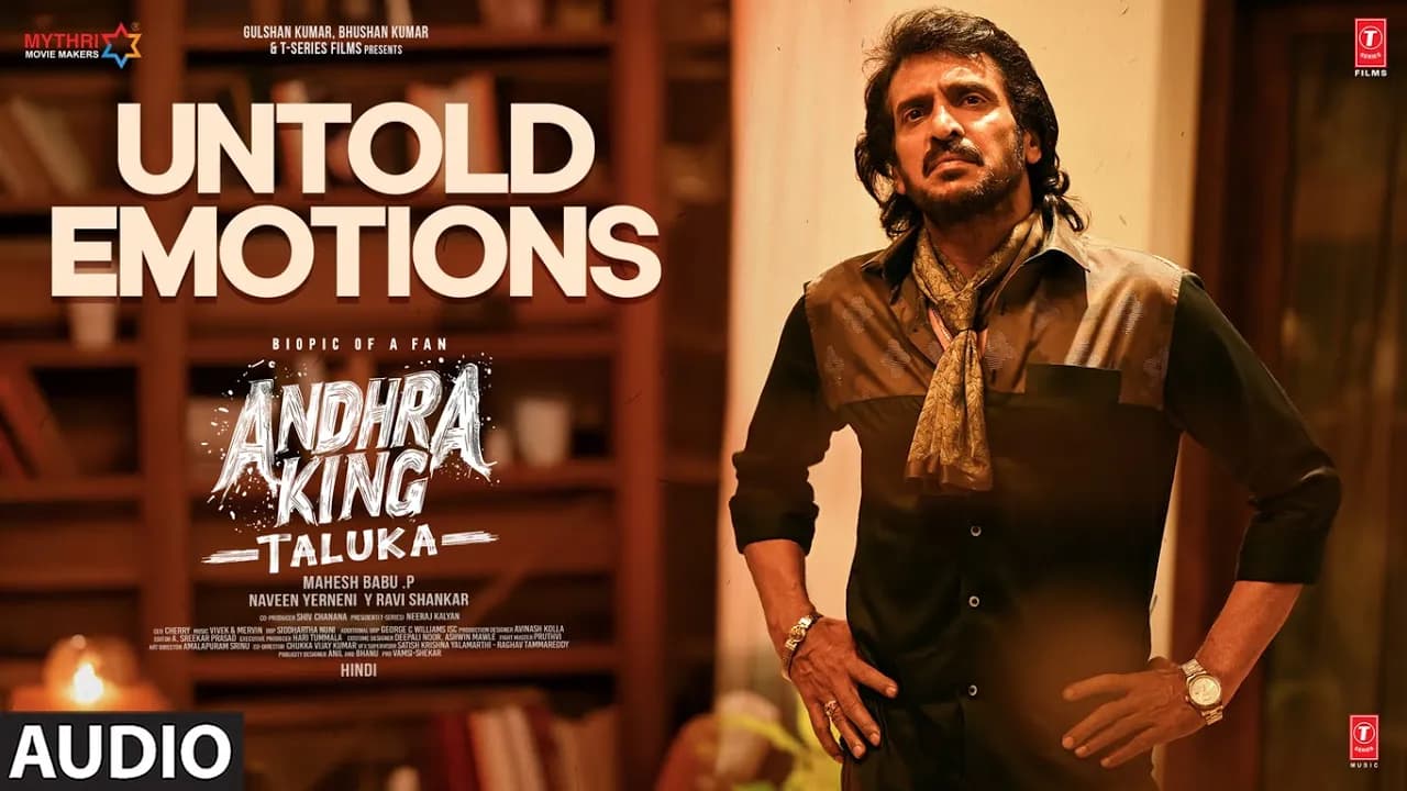 Andhra King Taluka: Untold Emotions - Hindi (Audio)|Ram Pothineni |Upendra |Bhagyashri |Vivek-Mervin