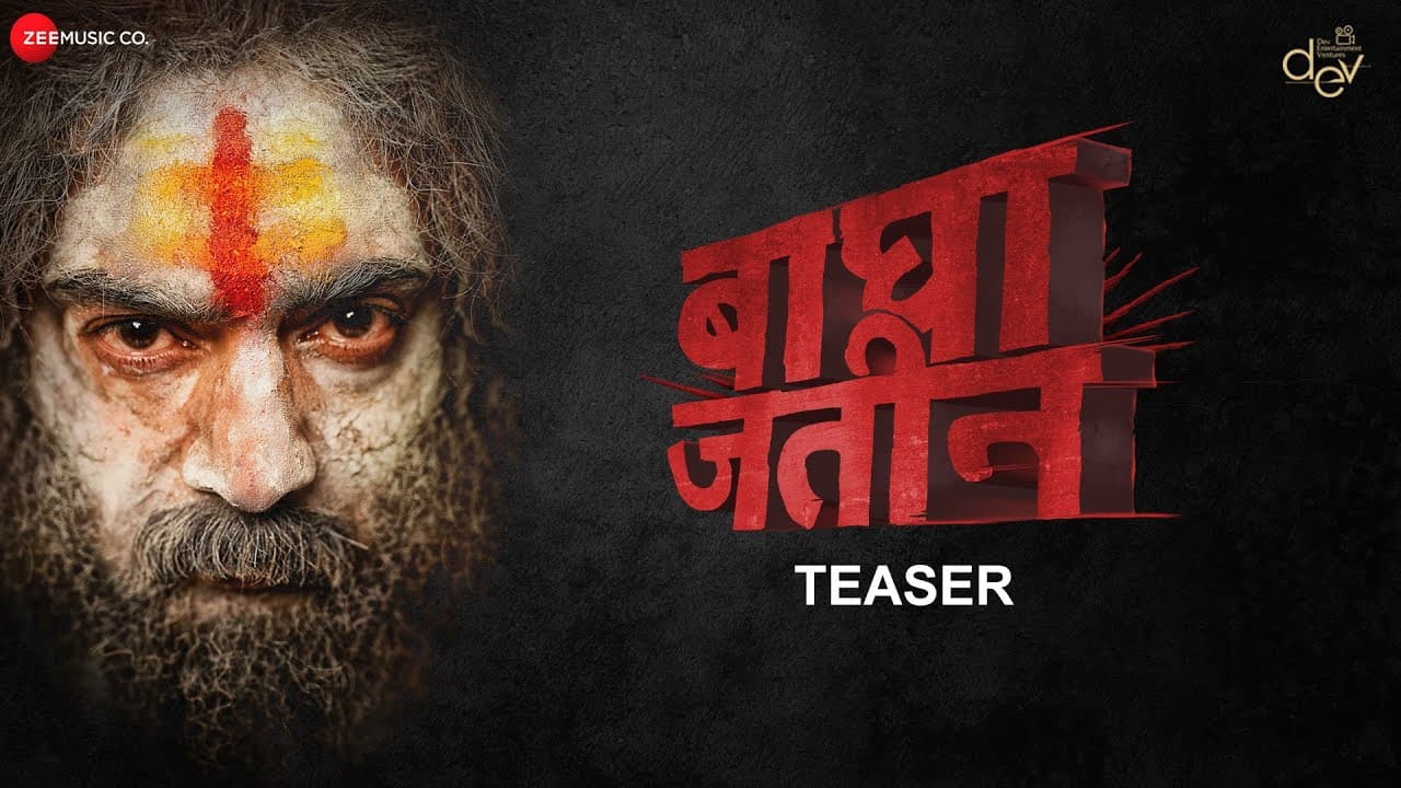 Bagha Jatin | Official Teaser (Hindi) | Dev | Arun Roy