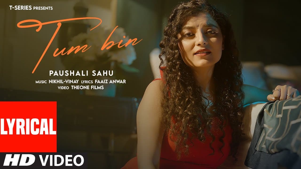 Tum Bin With Lyrics: Paushali Sahu | Nikhil-Vinay | Faaiz Anwar
