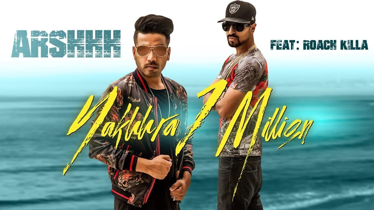 Nakhhra 1 Million: Arshhh Ft. Roach Killa (Full Song) Pav Dharia | Nav Garhiwala | Punjabi Songs