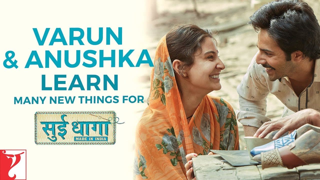 Varun - Anushka learn many new things for Sui Dhaaga - Made In India