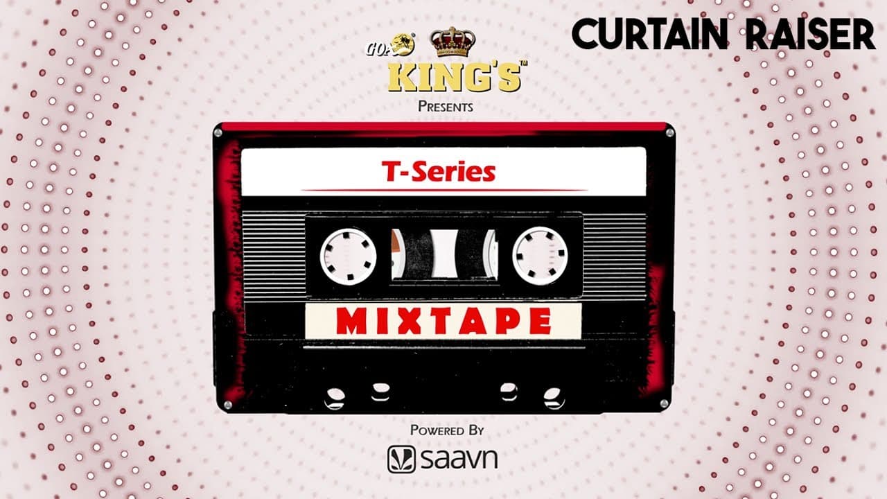 T-Series Mixtape - Curtain Raiser  || Releasing Soon