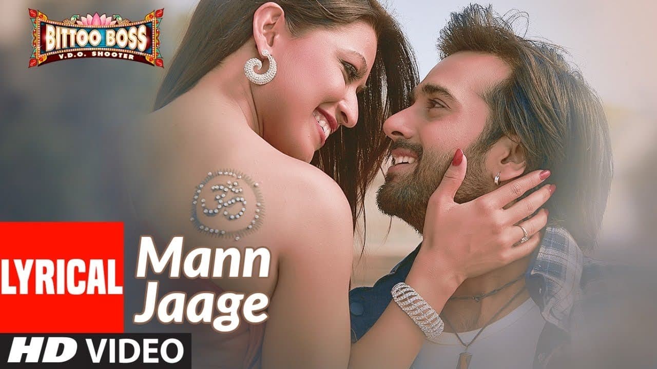 Mann Jaage Lyrical | Bittoo Boss | Pulkit Samrat, Amita Pathak | Raghav Sachar