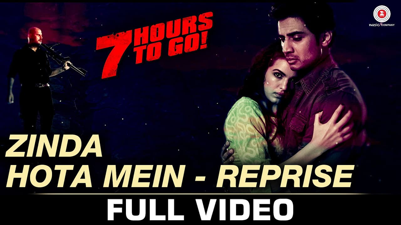 Zinda Hota Mein-Reprise | Full Video | 7 Hours to Go | Shiv P, Sandeepa D, Natasa S | Jubin Nautiyal