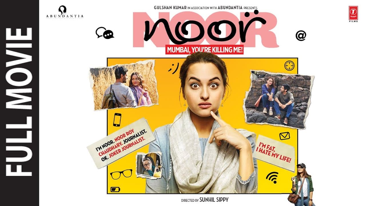 NOOR (Full Movie) | Sonakshi Sinha | Kanan Gill, Shibani Dandekar, Purab Kohli | T-Series