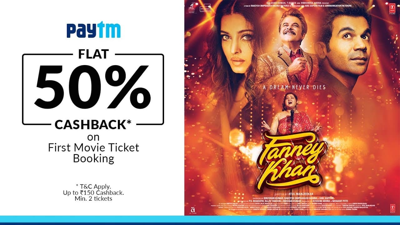 FANNEY KHAN → In Cinemas Now || Book Your Tickets On Paytm (Flat 50% Cashback)