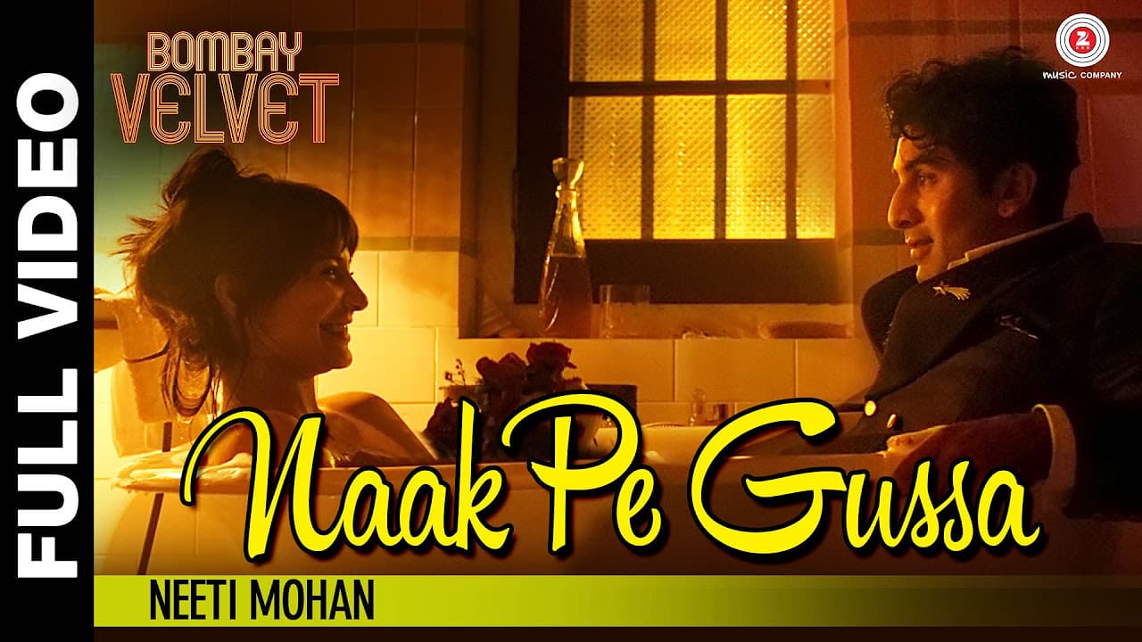 Naak Pe Gussa Full Video -  Bombay Velvet -  Ranbir Kapoor & Anushka Sharma | Amit Trivedi