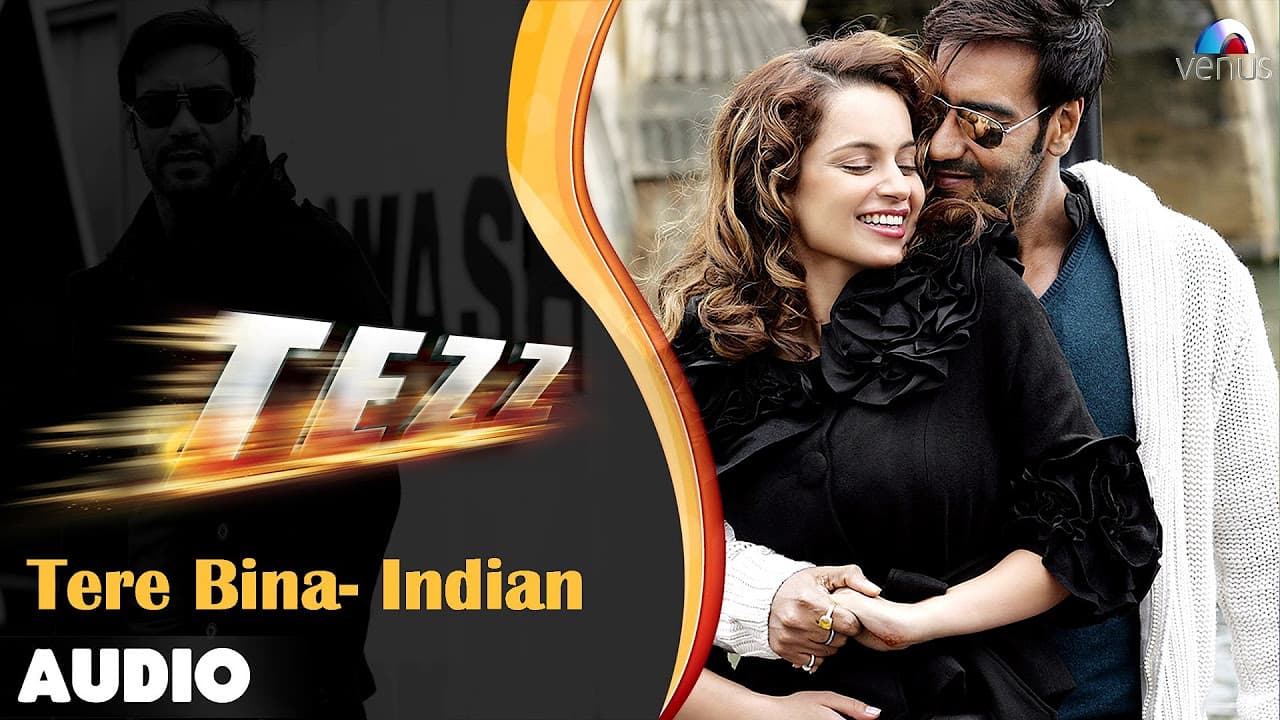 Tezz : Tere Bina - Indian Full Audio Song | Ajay Devgn | Kangana Ranaut