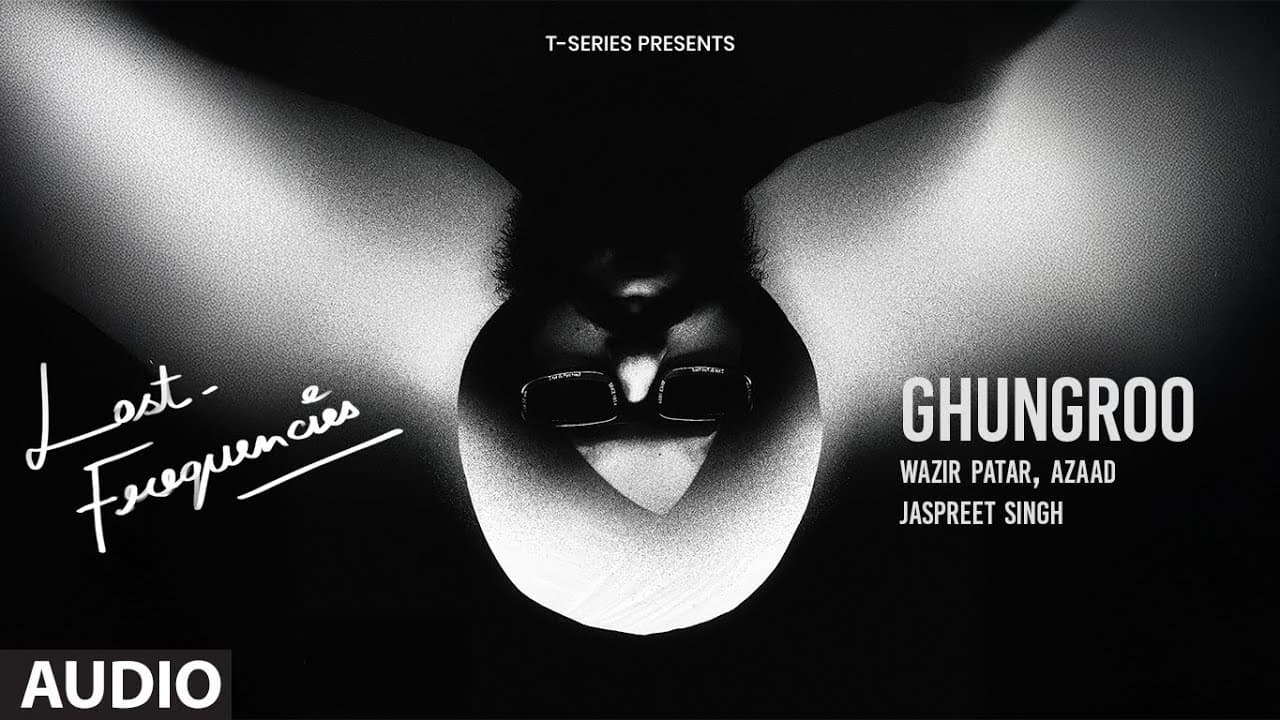 Ghungroo | Lost Frequencies | Azaad, Wazir Patar | Jaspreet Singh