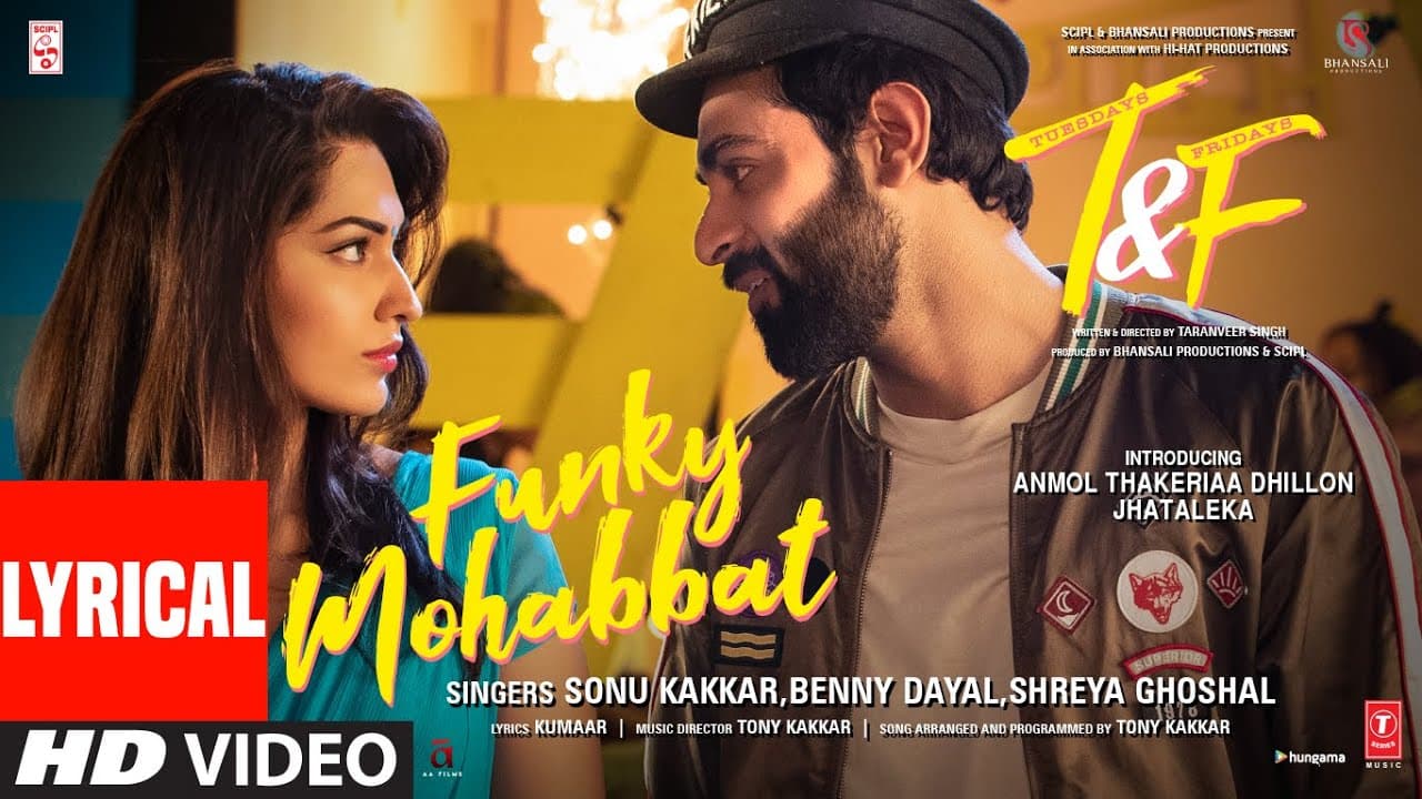 Funky Mohabbat (LYRICAL) Sonu K, Benny D, Shreya G | Tony K | Anmol Thakeria Dhillon, Jhataleka
