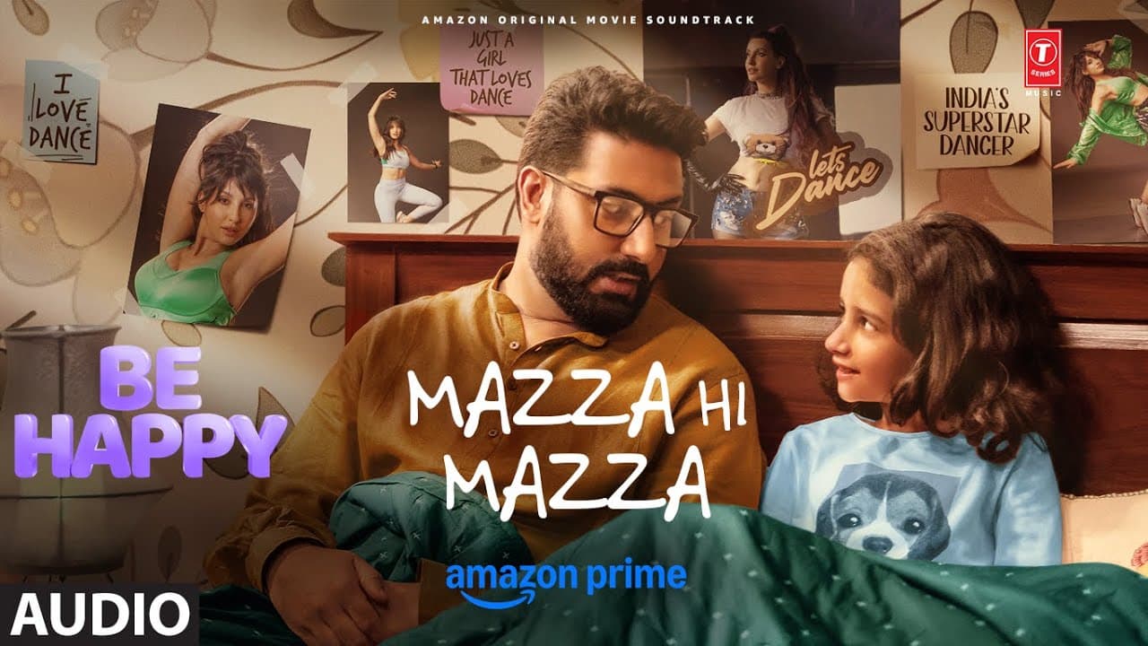 Be Happy: Mazza Hi Mazza (Audio) | Nora Fatehi | Abhishek A Bachchan | Inayat | Harsh,Sukriti,Pranav