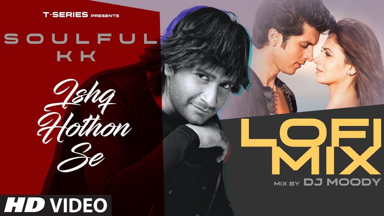 Ishq Hothon Se (Lo-Fi) | DJ MOODY | KK, Shreya Ghoshal | Romantic Lo-Fi Songs