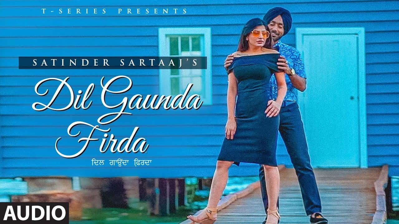 Satinder Sartaaj : Dil Gaunda Firda (Audio) | Latest Punjabi Songs 2022 | Bhushan K