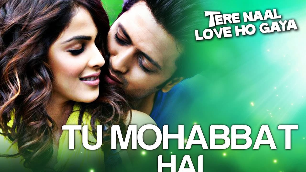 Tu Mohabbat Hai Song With Movie Scenes | Tere Naal Love Ho Gaya | Riteish & Genelia | Atif Aslam