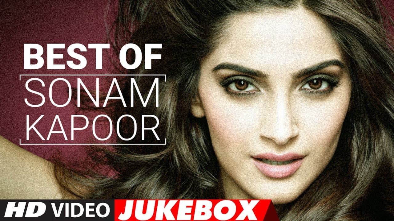 Best Of Sonam Kapoor Songs 2017 | Birthday Special | Video Jukebox 2017 | New Hindi Songs