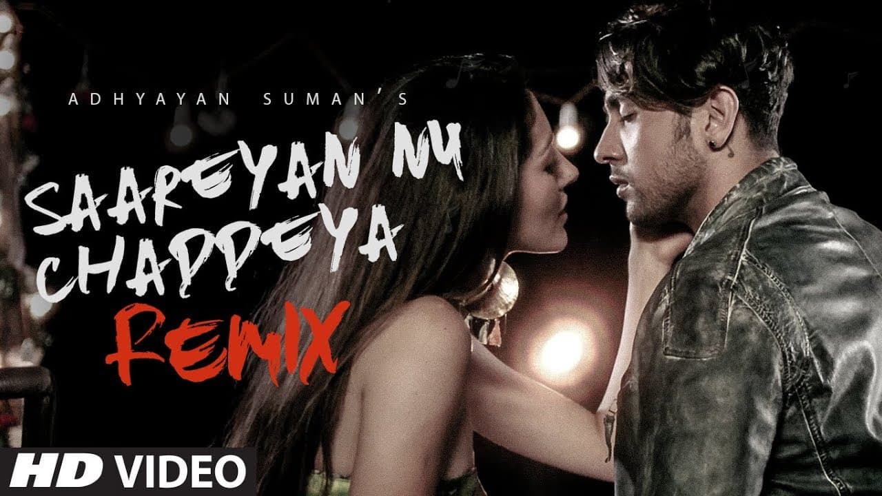 Remix: Saareyan Nu Chaddeya Song (Video) | Adhyayan Suman |  Ganesh Waghela