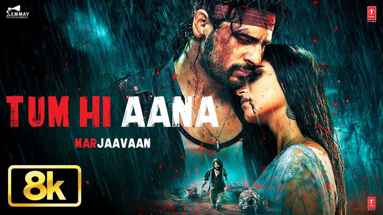 Tum Hi Aana Video (Full Video) 8K | Marjaavaan | Sidharth M,Tara S,Riteish D,Jubin Nautiyal,Payal D