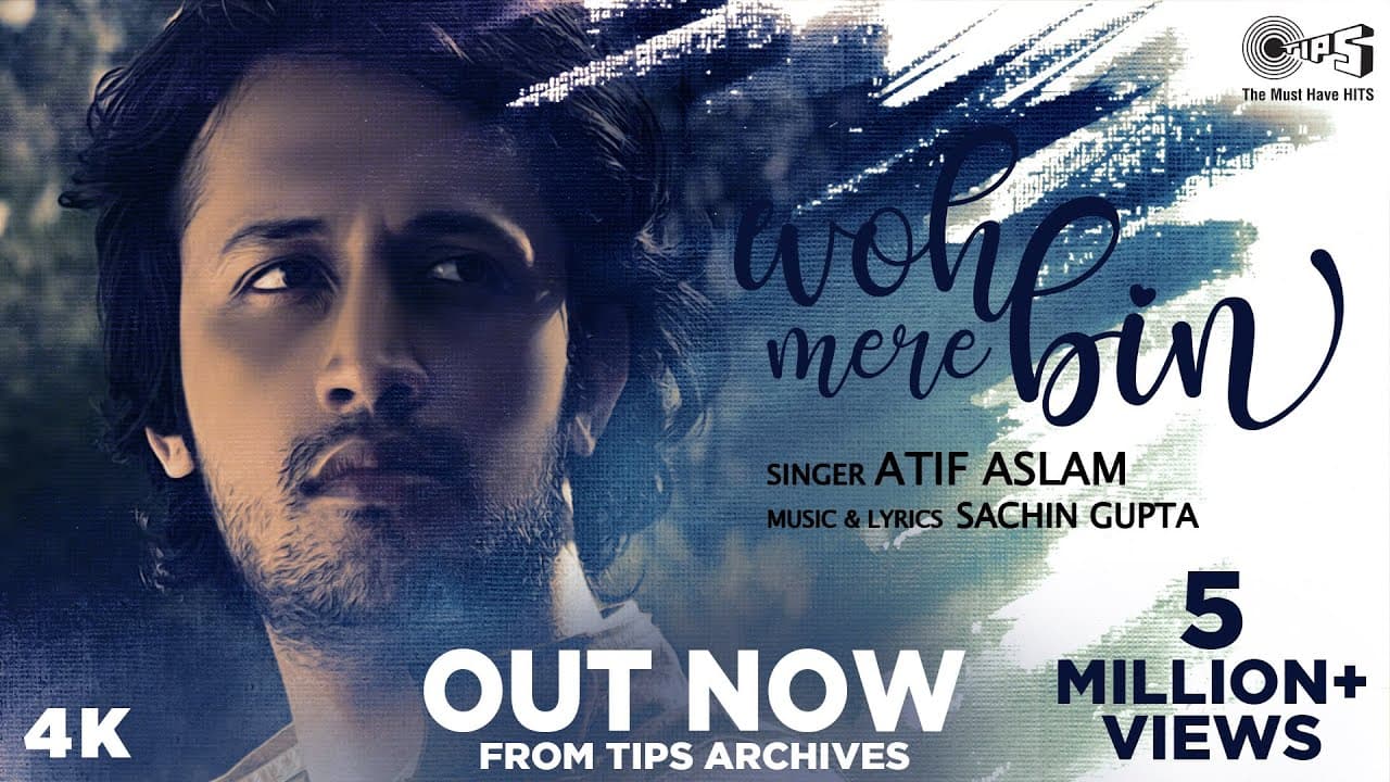 Full Song - #WohMereBin By Atif Aslam | Sachin Gupta | Tips Originals | New Release 2020 | Atif Hits