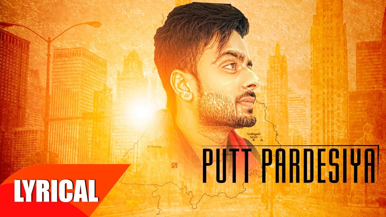 Putt Pardesiya ( Lyrical Video) | Mankirt Aulakh | Punjabi Song Collection | Speed Records