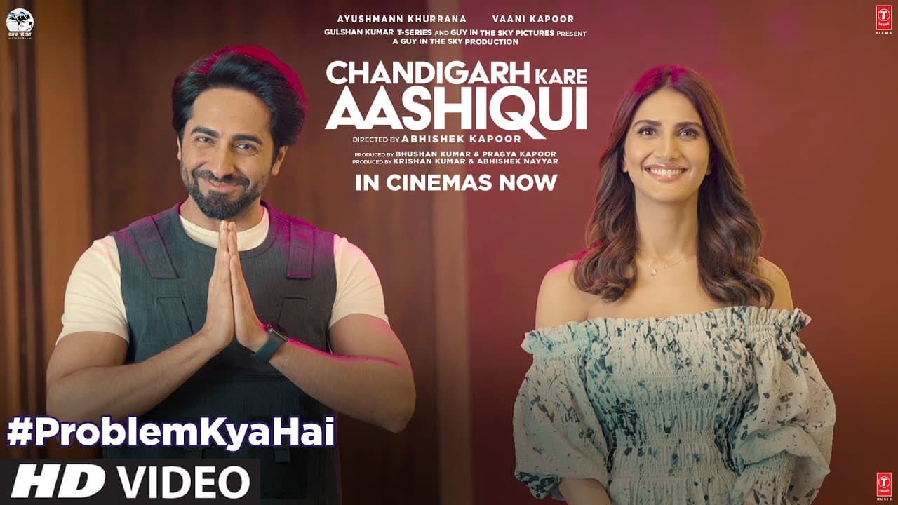 Problem Kya Hai Ft Ayushmann K, Vaani K | Chandigarh Kare Aashiqui | Abhishek K | In Cinemas Now
