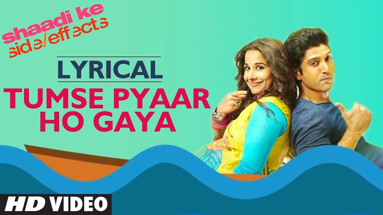 "Tumse Pyar  Ho Gaya" (Lyric Video) Shaadi Ke Side Effects | Pritam | Farhan Akhtar, Vidya Balan
