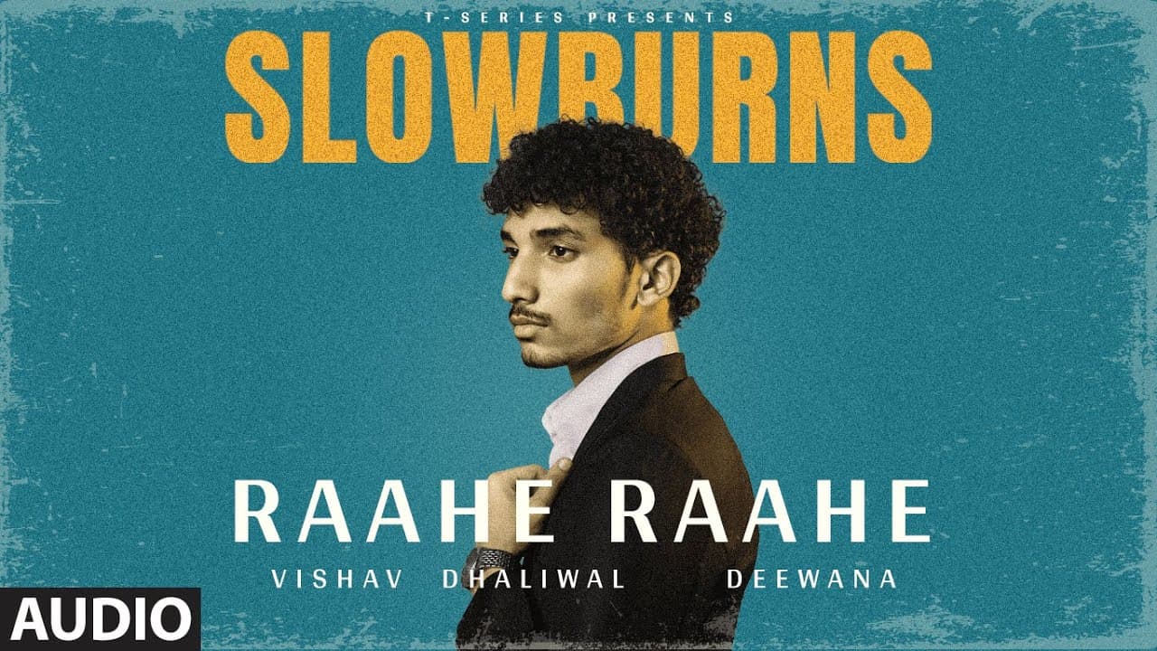 Slowburn: Raahe Raahe (Audio) | Vishav Dhaliwal | Deewana | New Hindi Song | T-Series