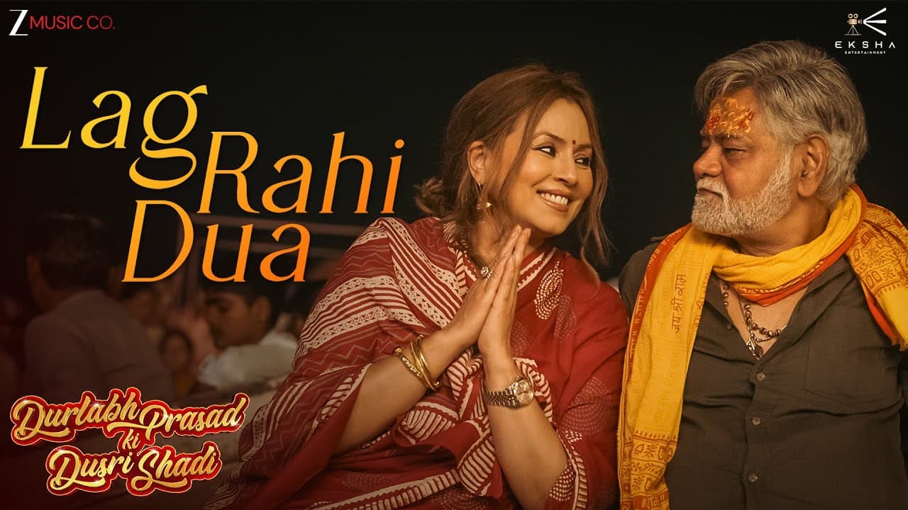 Lag Rahi Dua - Durlabh Prasad Ki Dusri Shaadi | Sanjay M, Mahima C | Anurag S | Divya K, Kalpana G