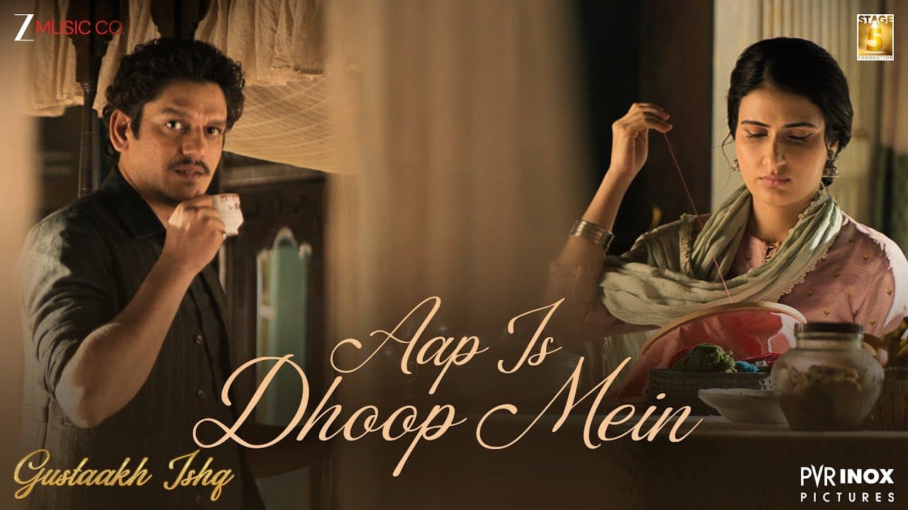 Aap Is Dhoop Mein - Gustaakh Ishq | Vijay Varma & Fatima S | Vishal Bhardwaj, Arijit Singh, Gulzar