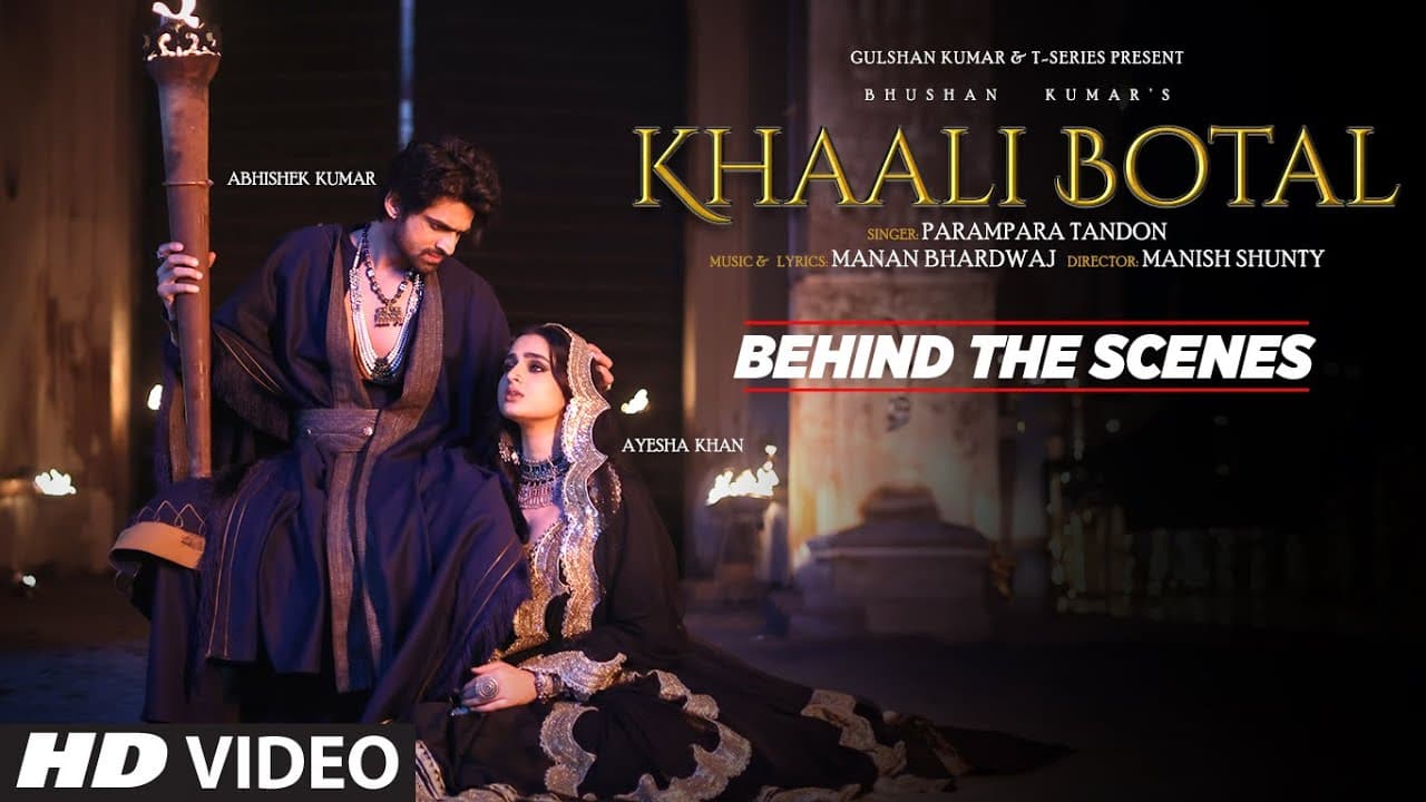 Khaali Botal (Behind The Scenes): Abhishek Kumar, Ayesha Khan | Parampara Tandon, Manan B |Bhushan K