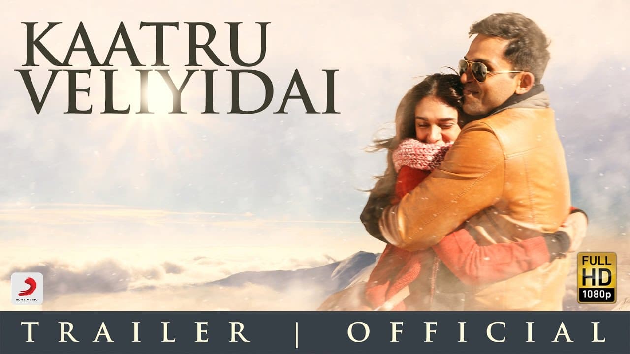 Kaatru Veliyidai - Trailer 2 | Mani Ratnam | A R Rahman | Karthi | Aditi Rao Hydari