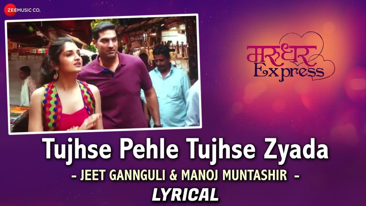 Tujhse Pehle Tujhse Zyada | Jeet Gannguli | Marudhar Express | Kunaal & Tara | Manoj Muntashir