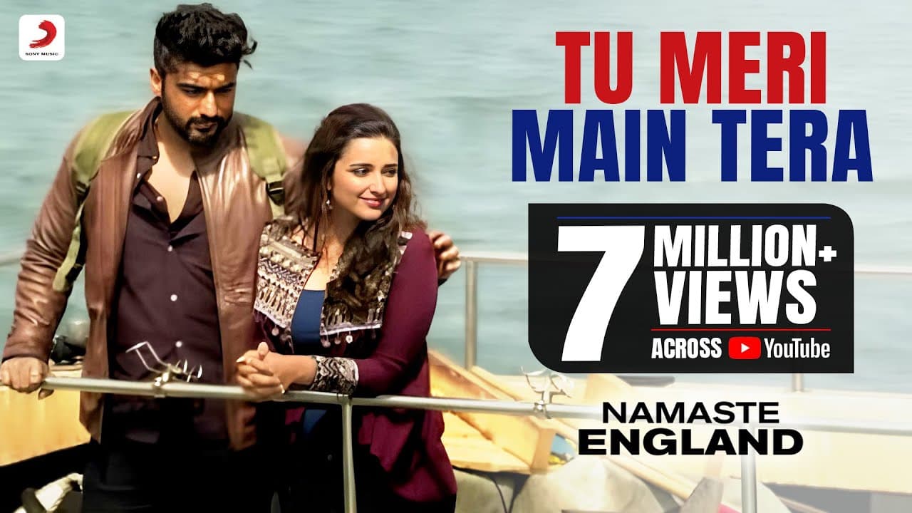 Tu Meri Main Tera – Namaste England | Arjun & Parineeti | Rahat Fateh Ali Khan | Mannan Shaah