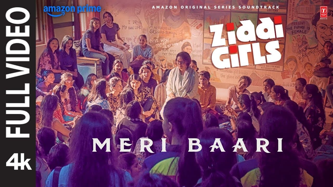 Ziddi Girls: Meri Baari (Full Video) | Nayantara Bhatkal | Aditya N. | Chakori Dwivedi