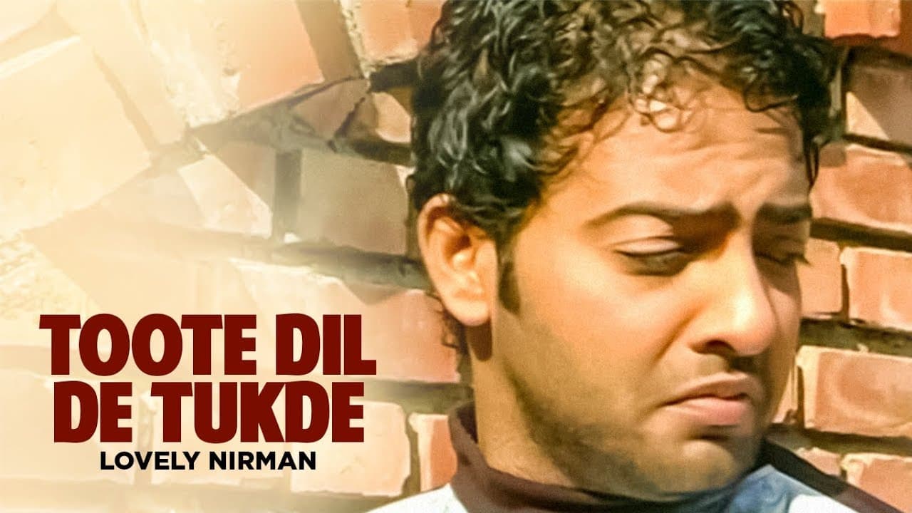 "Toote Dil De Tukde Lovely Nirman" | Dil Ro Painda