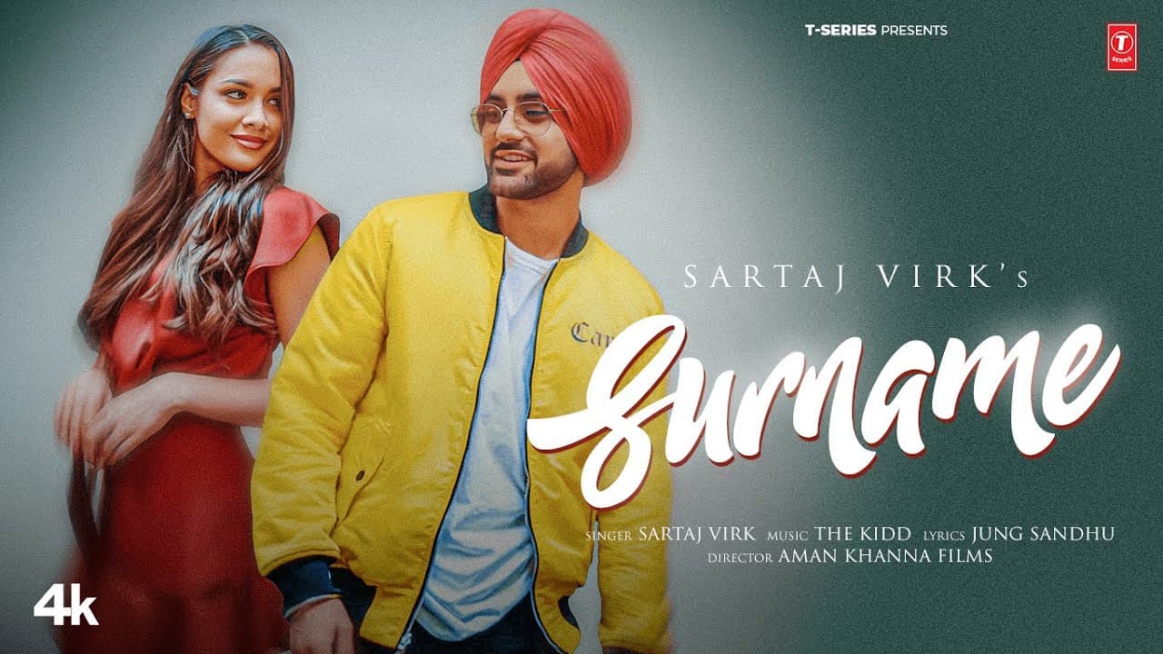 SURNAME (OFFICIAL MUSIC VIDEO| SARTAJ VIRK | THE KIDD | LATEST PUNJABI SONGS 2025