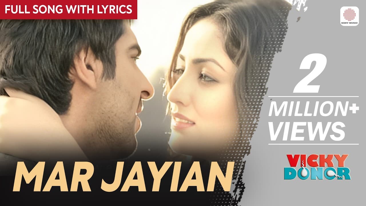Mar Jayian - Full Song With Lyrics | Bann Chakraborty | Vicky Donor