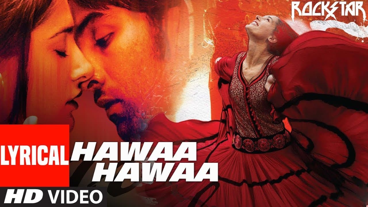 HAWAA HAWAA Song With Lyrics | Rockstar | Ranbir Kapoor | Nargis Fakhri | Mohit Chauhan | A R Rahman