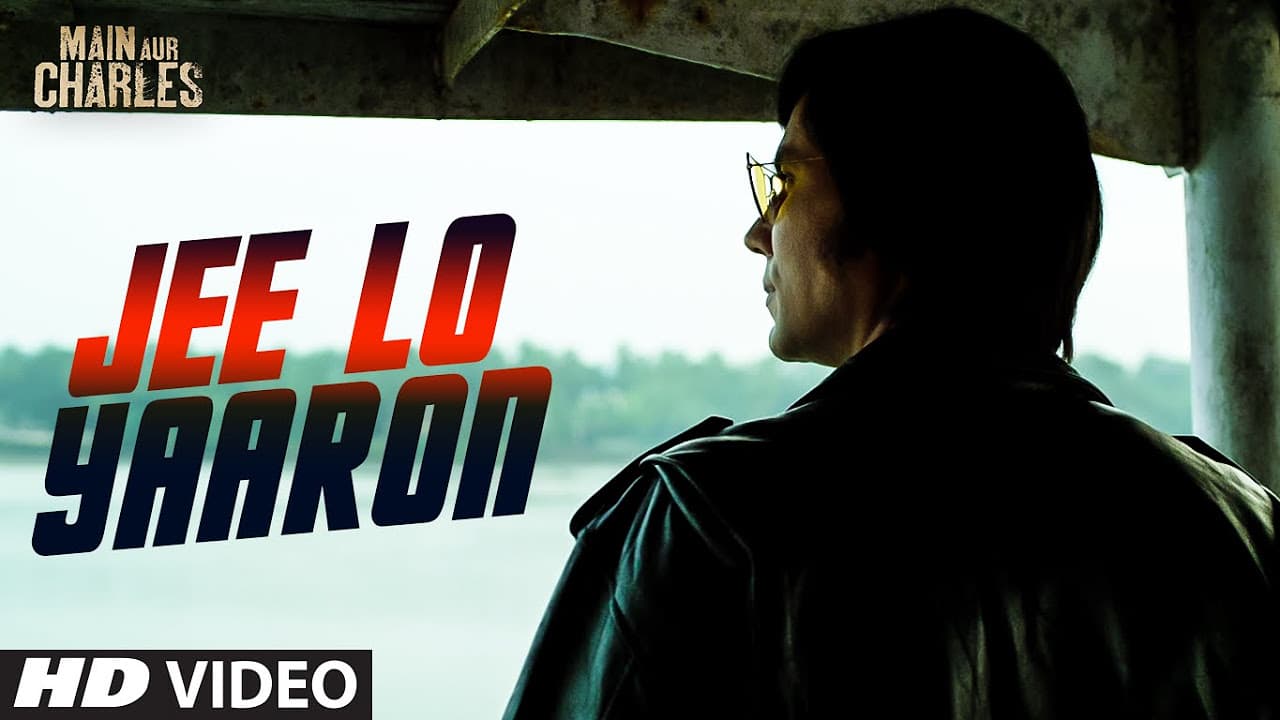 Jee Lo Yaaron VIDEO Song | Main Aur Charles | Randeep Hooda | T-Series