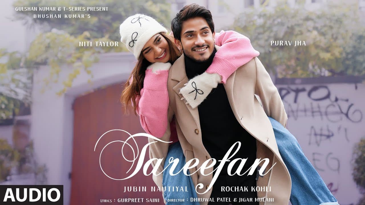 Tareefan (Full Audio): Jubin Nautiyal | Purav Jha, Niti Taylor | Rochak Kohli |