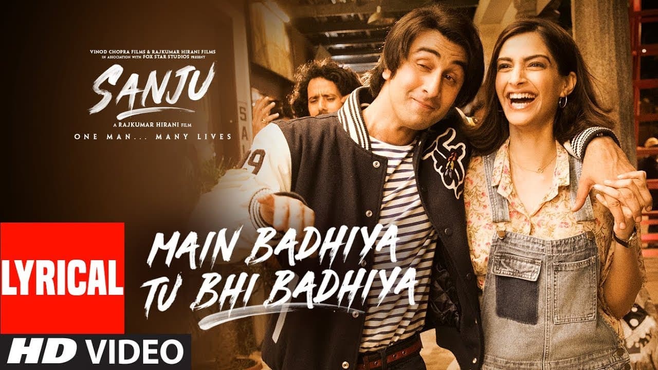 SANJU: Main Badhiya Tu Bhi Badhiya Lyrical| Ranbir Kapoor | Sonam Kapoor |Sonu Nigam Sunidhi Chauhan