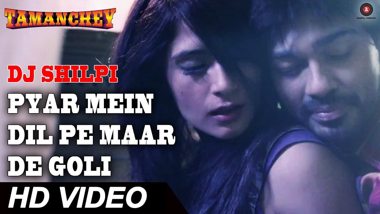 Pyar Mein Dil Pe Maar De Goli | DJ Shilpi & Luv O Trigger | Tamanchey | Nikhil & Richa