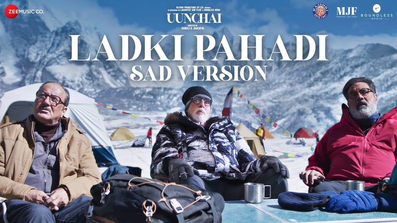 Ladki Pahadi (Sad Version) - Full | Uunchai | Amitabh B, Anupam K, Boman| Abhijeet S, Amit T, Irshad