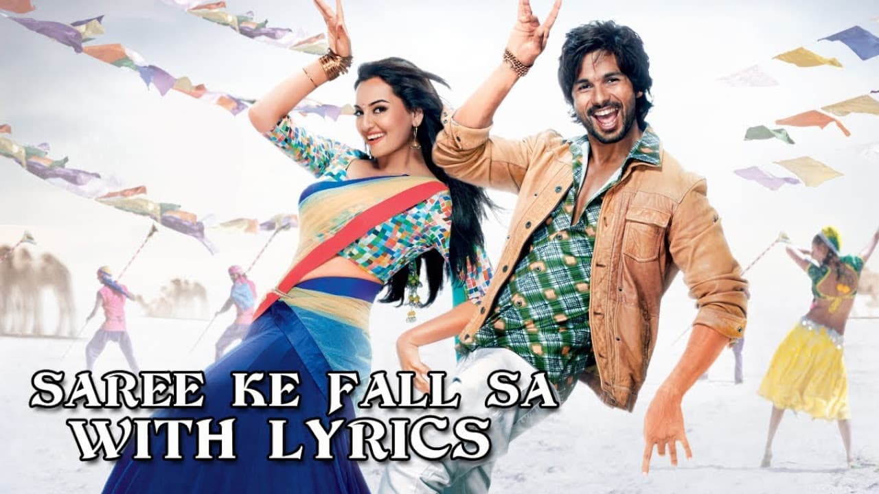 Saree Ke Fall Sa | Lyrical Song | Shahid, Sonakshi | Antara Mitra, Nakash Aziz | R...Rajkumar