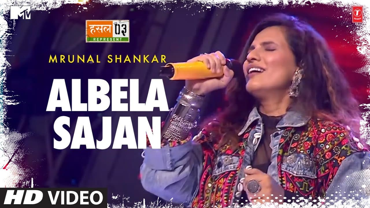 Albela Sajan: Mrunal Shankar | Anurag Saikia | Mtv Hustle Season 3 REPRESENT