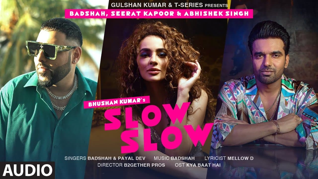 SLOW SLOW (Audio) | Badshah, Abhishek Singh, Seerat Kapoor | Payal Dev | Mellow D | Bhushan Kumar