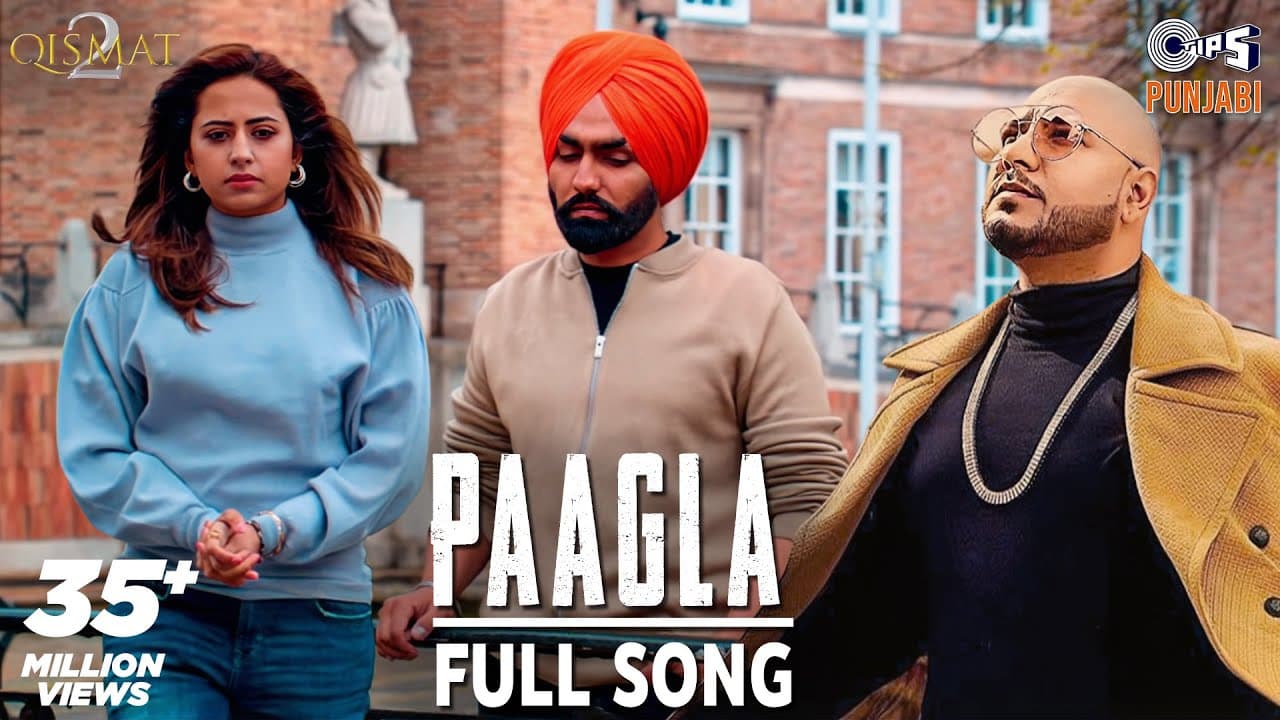 Paagla Full Song | Qismat 2 | B PRAAK | Ammy Virk | Sargun Mehta | Jaani | Asees Kaur