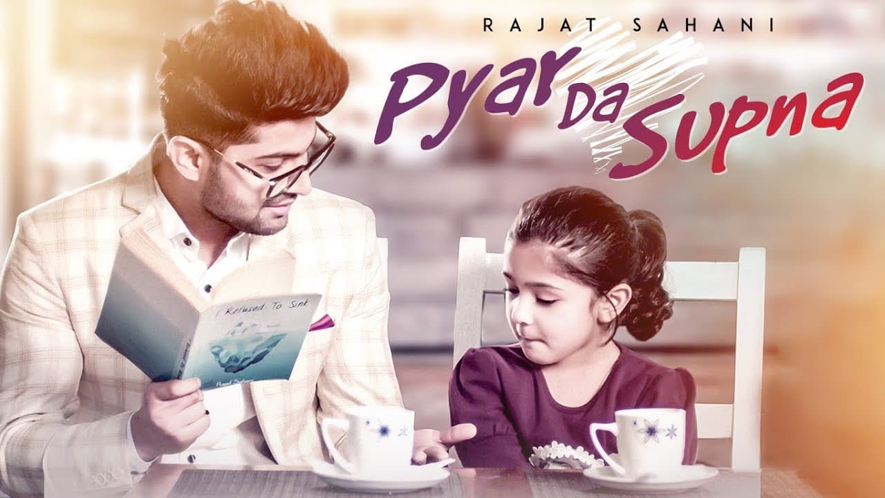 Pyar Da Supna (Full Song) Rajat Sahani | Akshay Upadhyay | Latest Punjabi Songs 2018