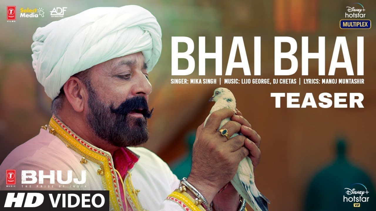 Bhai Bhai Teaser |Bhuj: The Pride Of India |Sanjay D.| Mika S |Lijo George - DJ Chetas| Out Tomorrow
