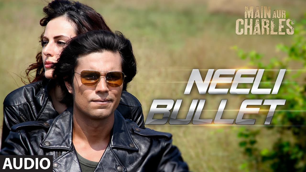 'Neeli Bullet' FULL AUDIO Song | Main Aur Charles | Randeep Hooda | T-Series